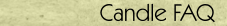 Candle FAQ